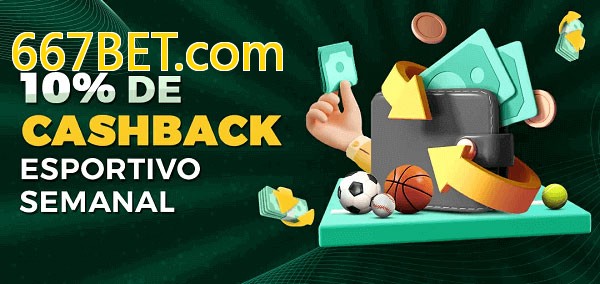 10% de bônus de cashback na 667BET.com